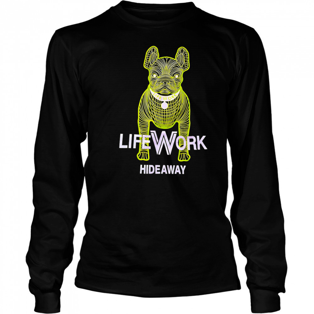 Lifework hideaway dog shirt Long Sleeved