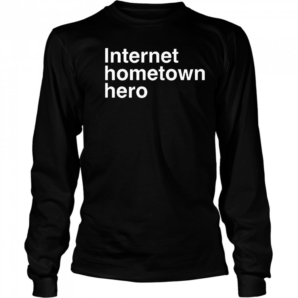 Mico Internet Hometown Hero T-Shirt Long Sleeved