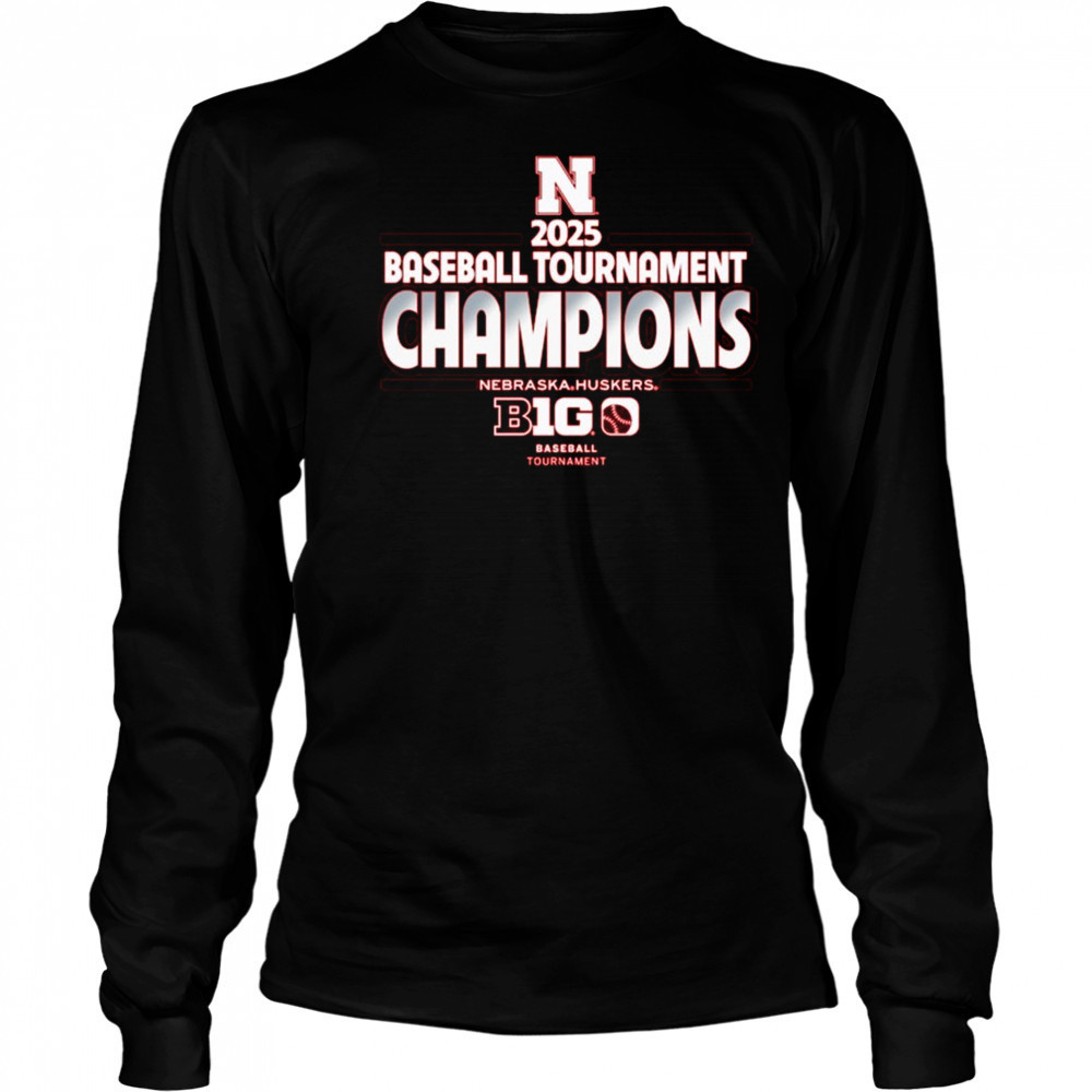 Nebraska Huskers NCAA Big Ten Baseball Conference Tournament Champions 2025 t-shirt Long Sleeved