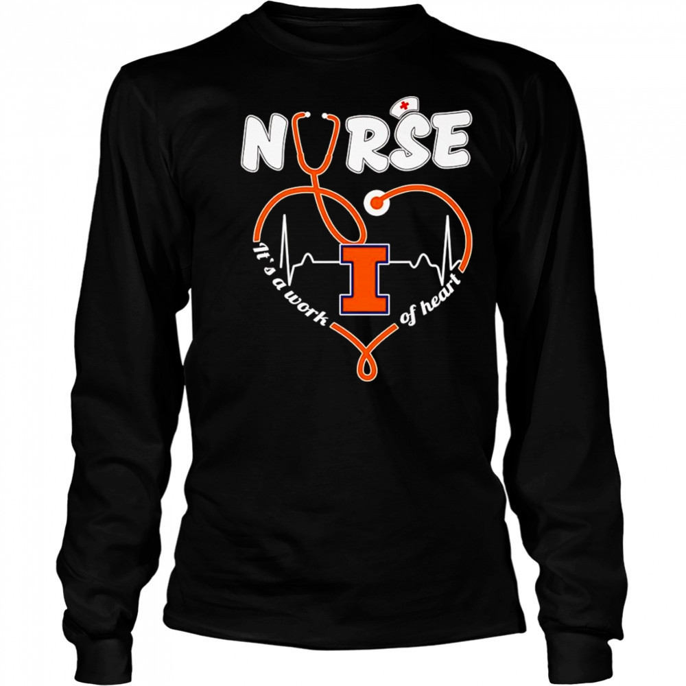 Nurse it’s a work of heart Illinois Fighting Illini shirt Long Sleeved
