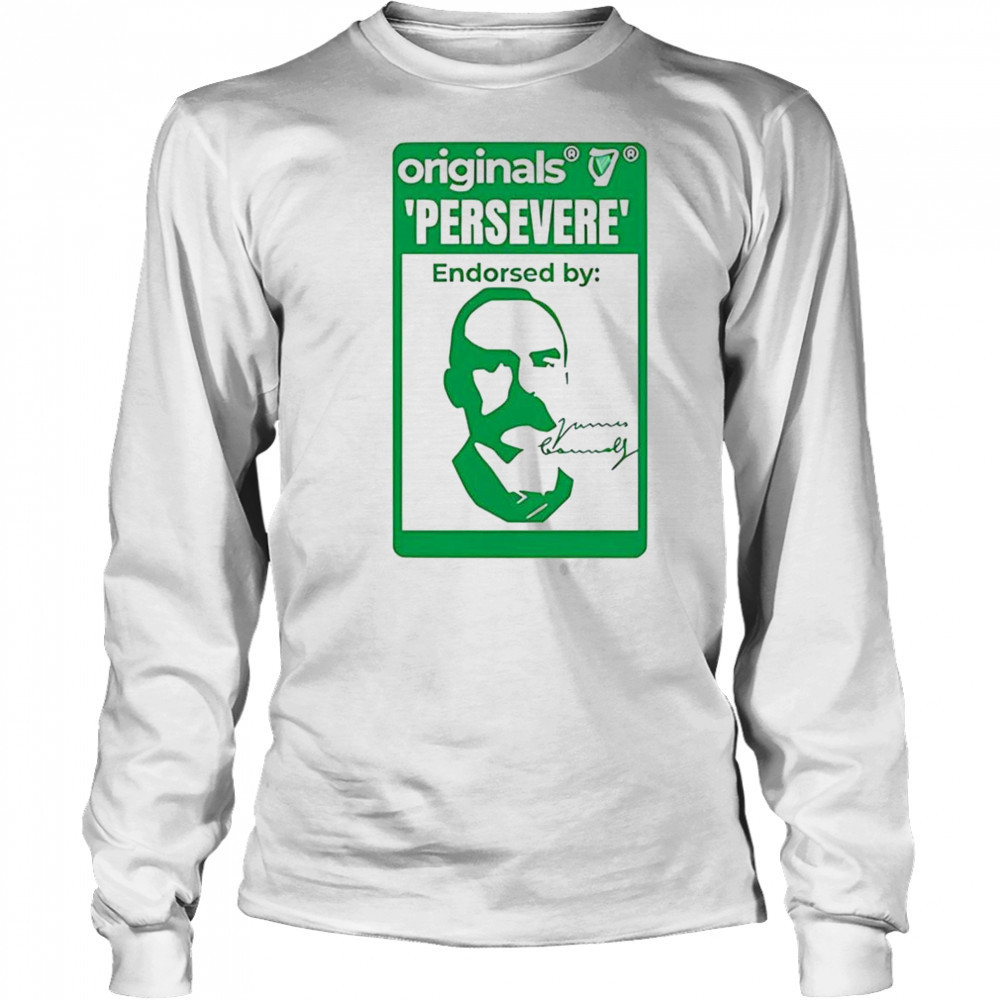 Originals persevere endorsed by James Connolly shirt Long Sleeved