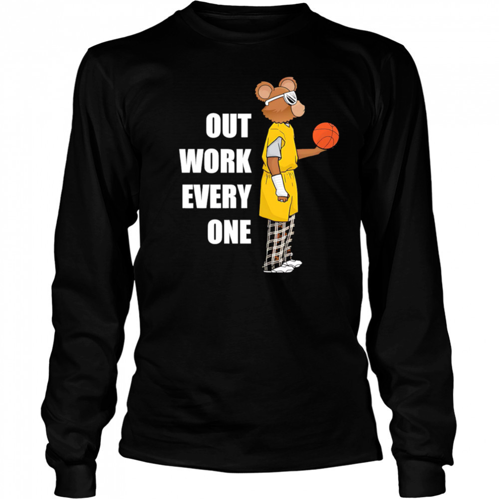 Outwork Everyone Bear basketball shirt Long Sleeved