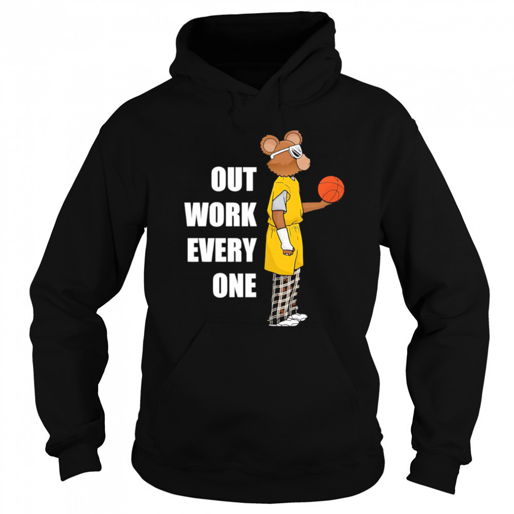 Outwork Everyone Bear basketball shirt Sweatshirt