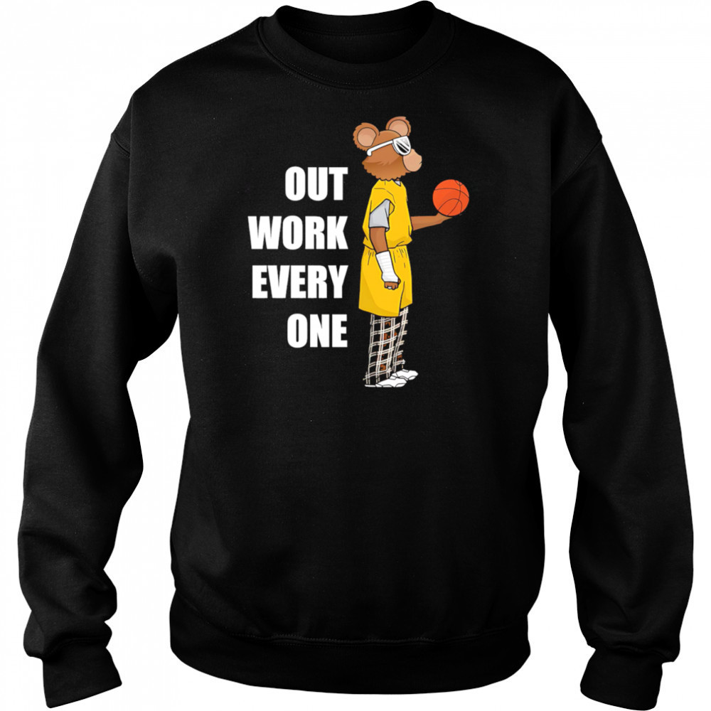 Outwork Everyone Bear basketball shirt Hoodie
