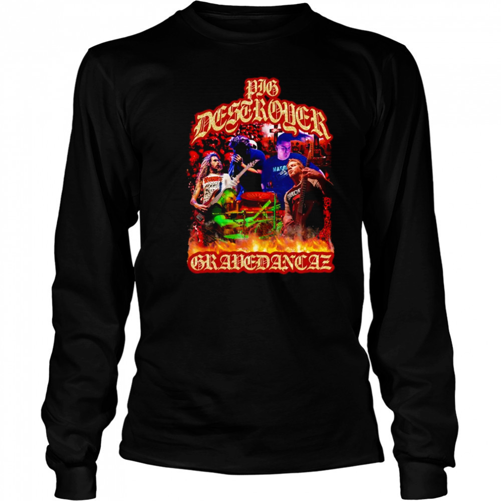 Pig Destroyer Gravedancaz shirt Long Sleeved