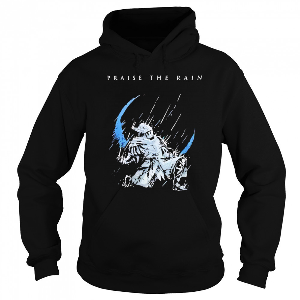Praise the Rain warrior shirt Sweatshirt