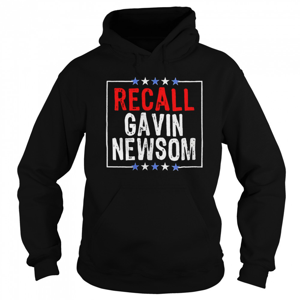 Recall gavin Newsom shirt Sweatshirt