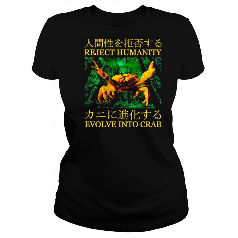 Reject humanity evolve into crab shirt Women's T-shirt
