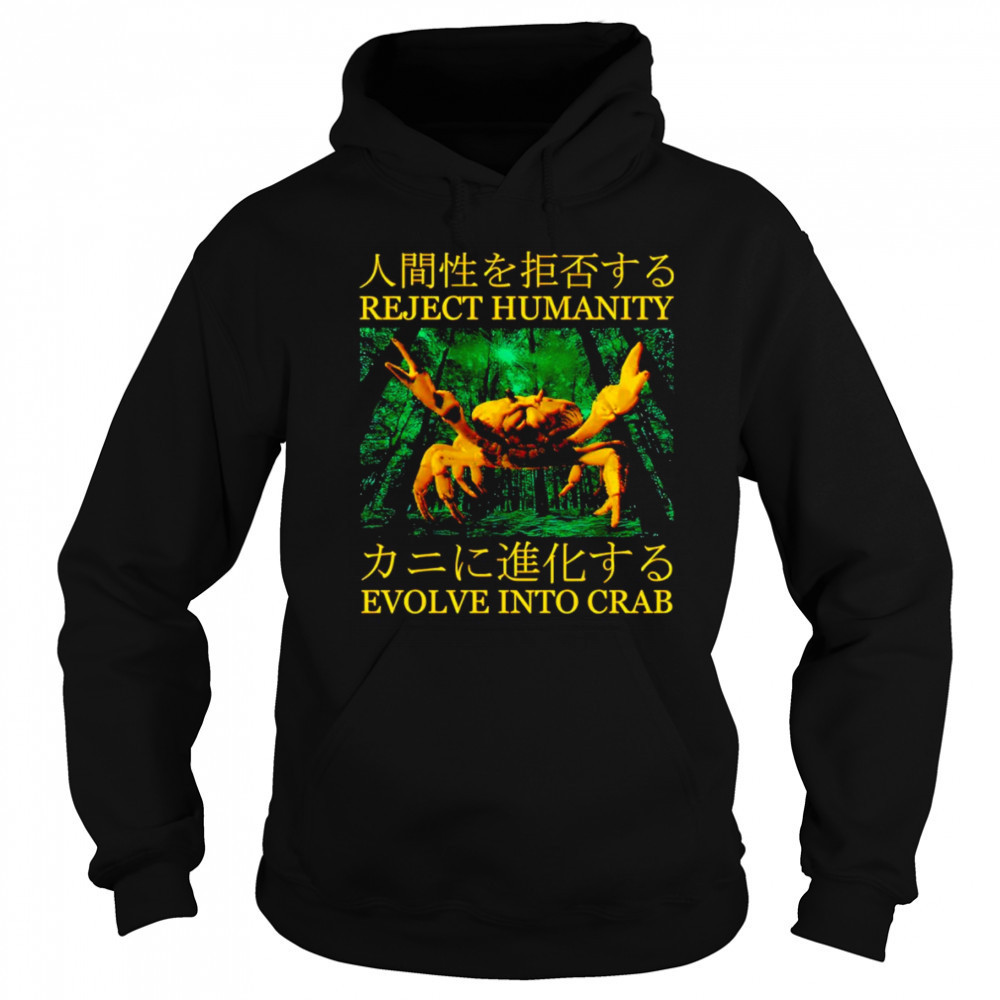 Reject humanity evolve into crab shirt Sweatshirt