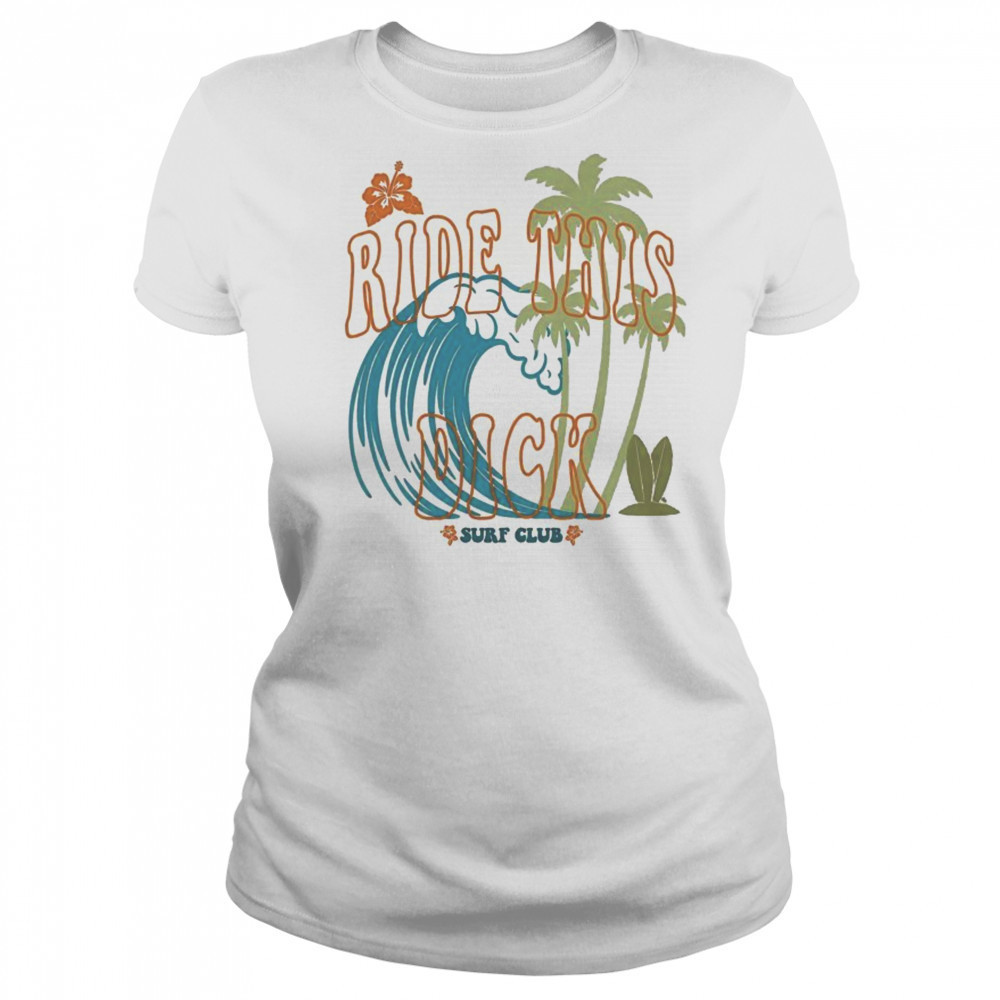 Ride This Dick Surfer Club T-Shirt Women's T-shirt