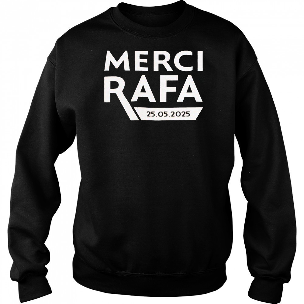 Roland Garros Merci Rafa 25 5 2025 T-shirt Hoodie