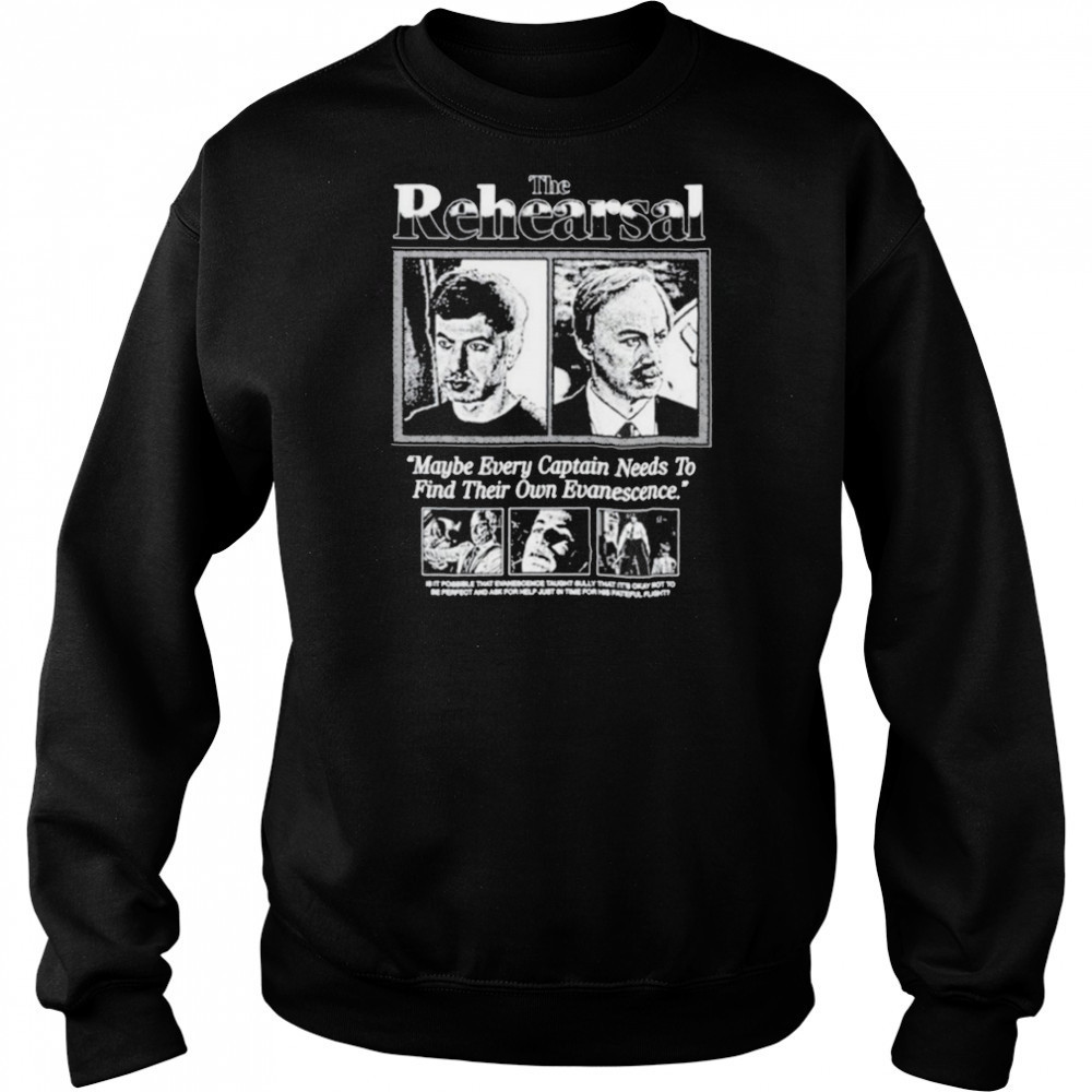 Sebastian Robles The Rehearsal Maybe Every Captain Needs To Find Their Own Evanescence T shirts Hoodie