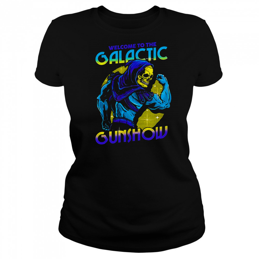 Skeletor flexing his muscles welcome to the Galactic Gunshow shirt Women's T-shirt