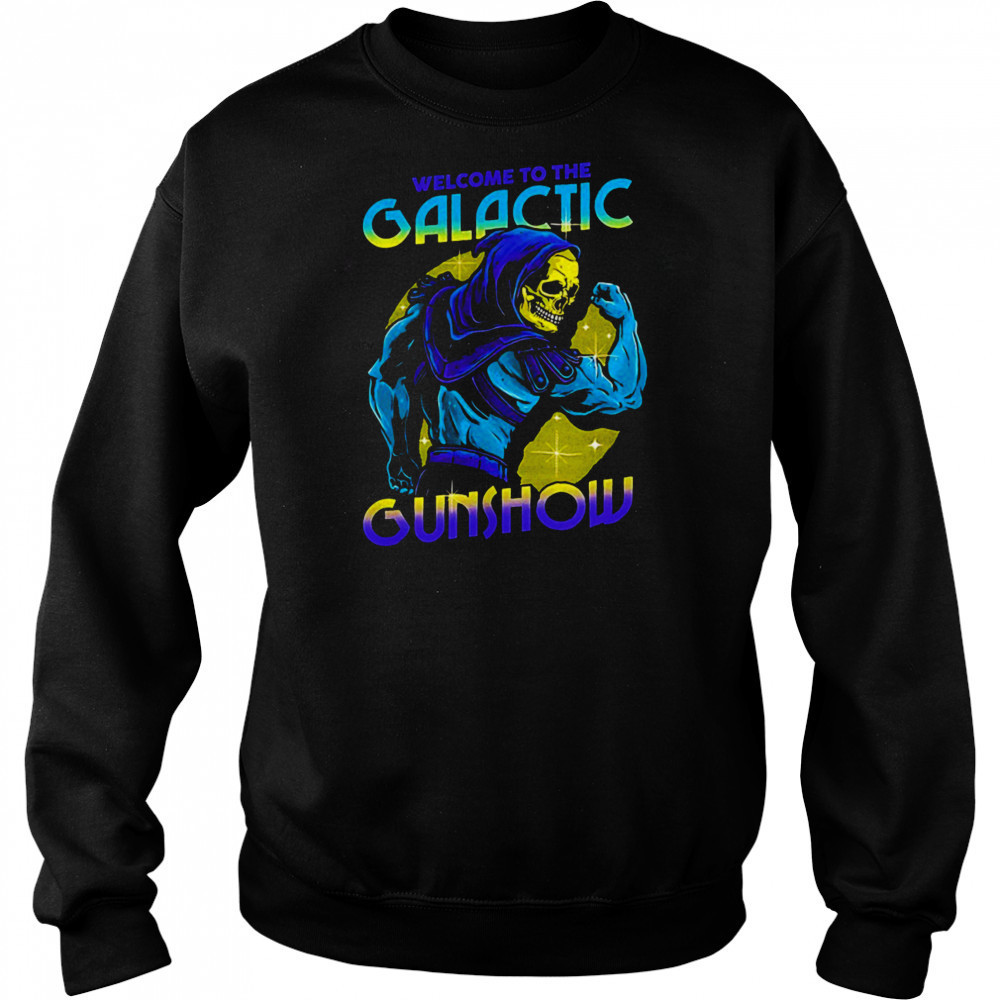 Skeletor flexing his muscles welcome to the Galactic Gunshow shirt Hoodie