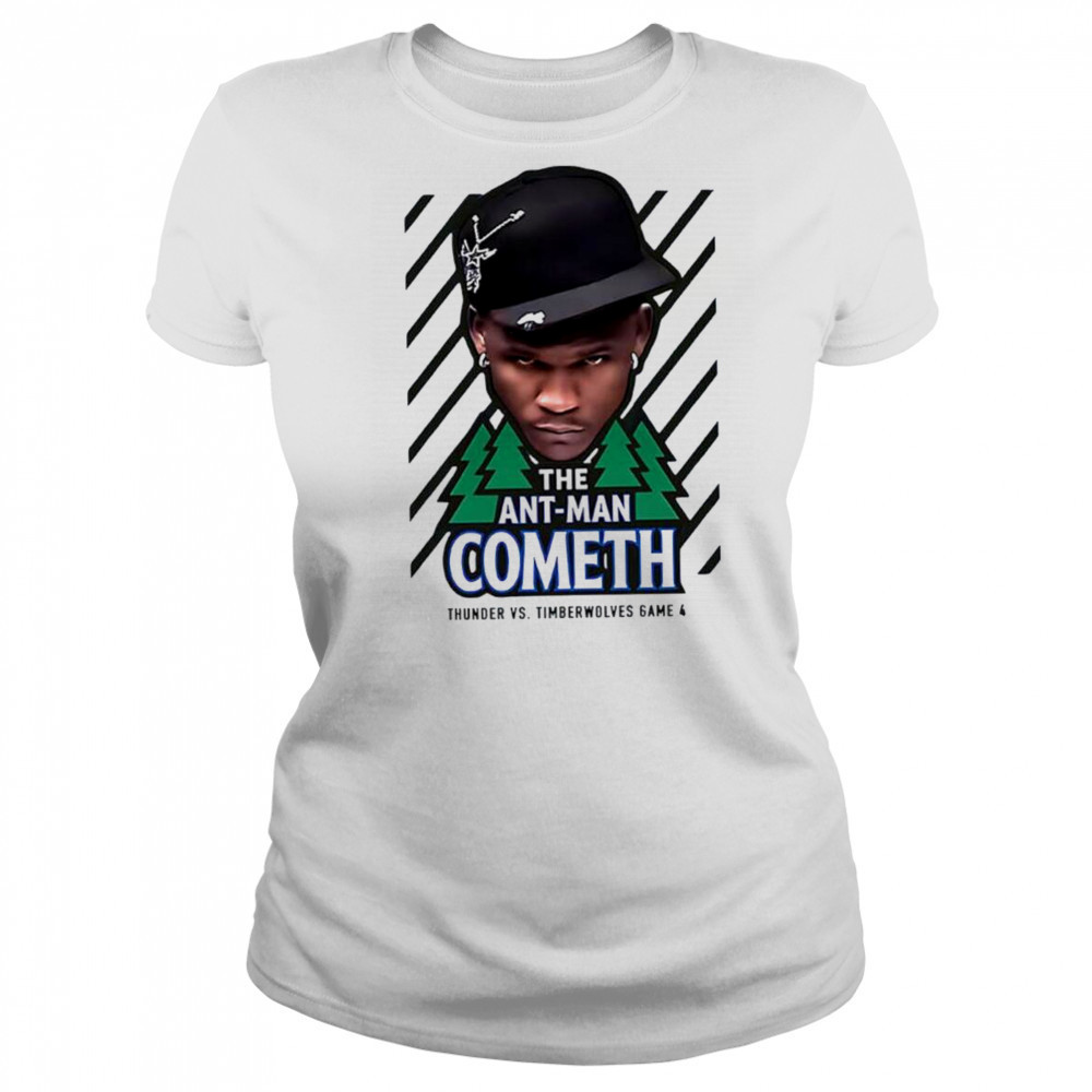 The Ant Man Cometh Thunder vs Timberwolves game 4 shirt Women's T-shirt