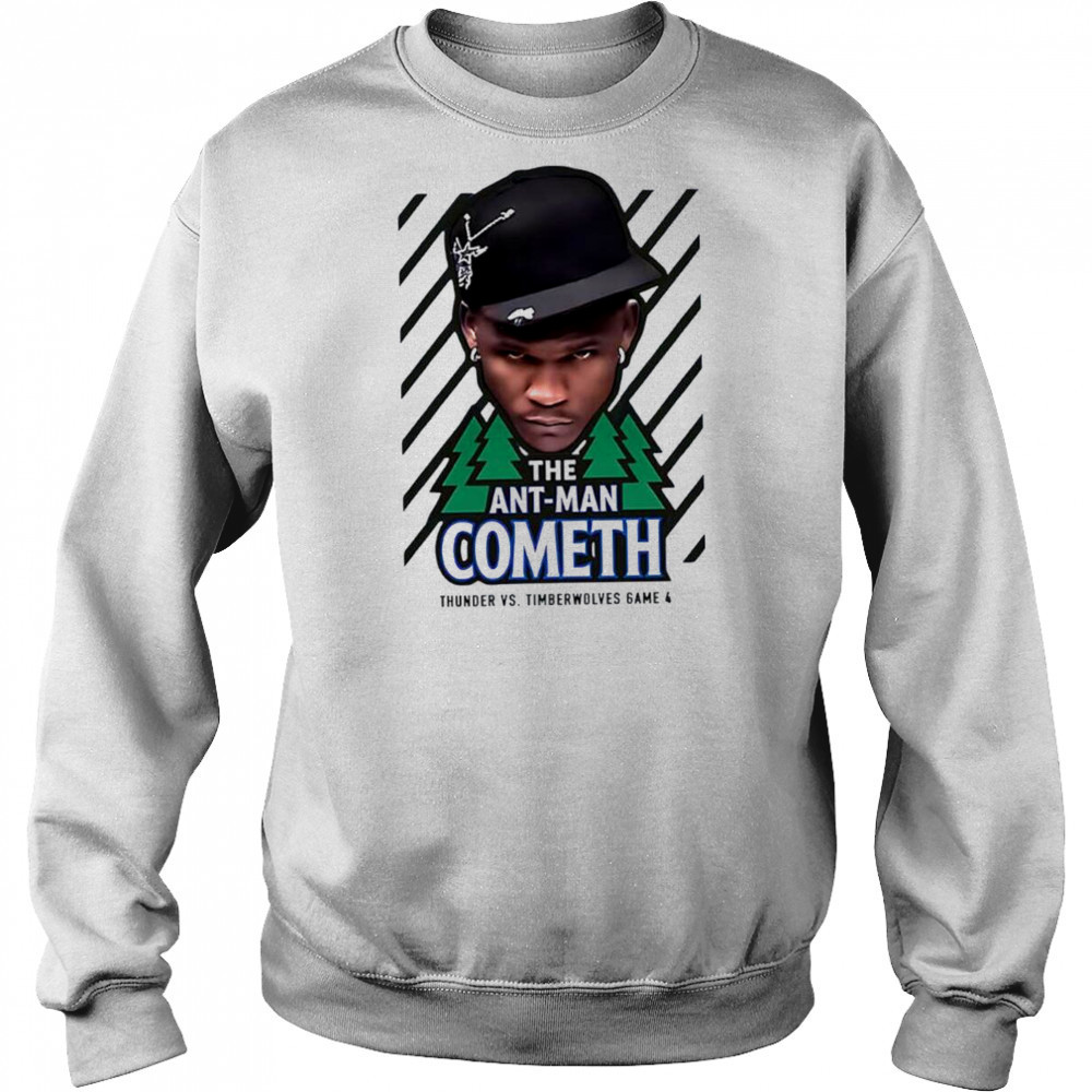 The Ant Man Cometh Thunder vs Timberwolves game 4 shirt Hoodie