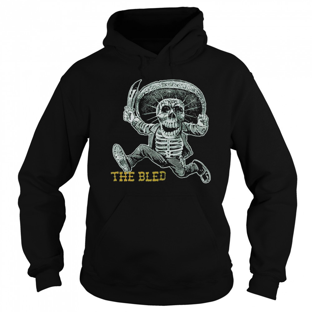 The Bled Bandito Skeleton T-shirt Sweatshirt