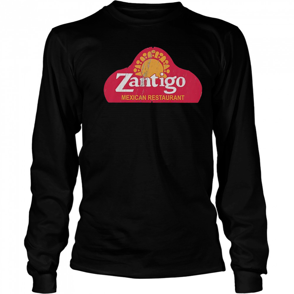 Zantigo Mexican Restaurant T-Shirt Long Sleeved