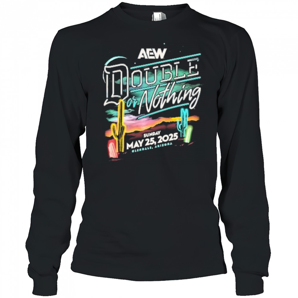 AEW Double or Nothing 2025 Sunday May 25 Olenale Arizona t-shirt Long Sleeved