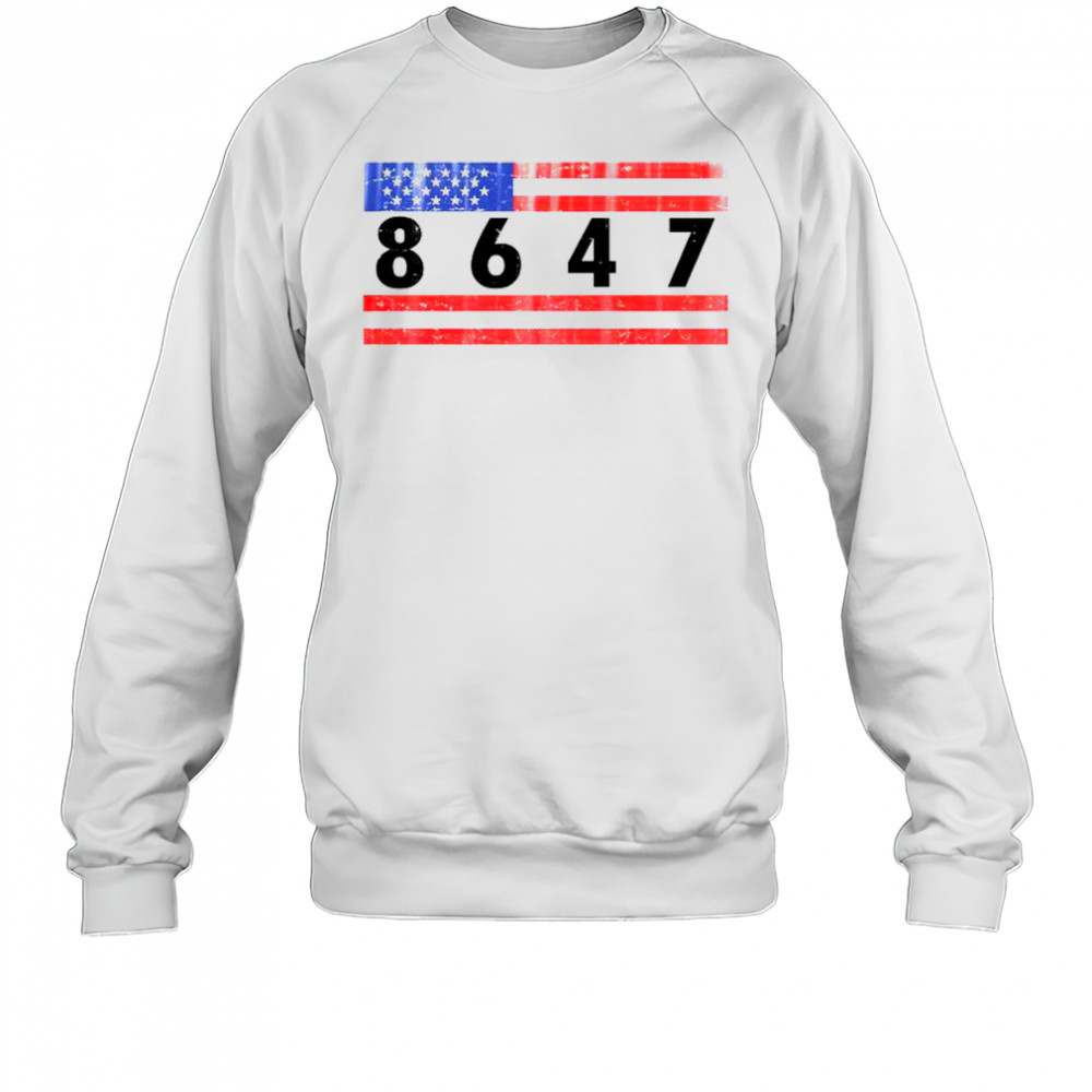 Anti Trump Impeach 47 8647 47th President Us Flag T-Shirt Sweatshirt