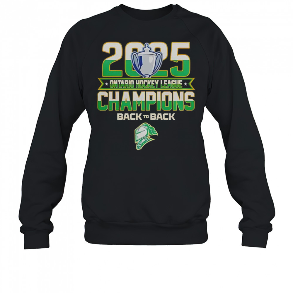 Back To Back London Knights 2025 Ontario Hockey League Champions T-Shirt Sweatshirt