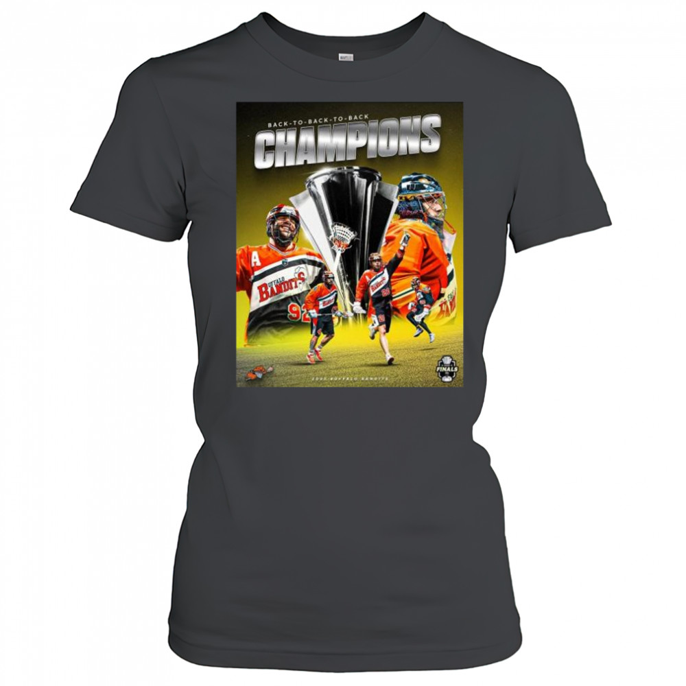 Back-To-Back-To-Back Champions 2025 Buffalo Bandits -Three-Peat t-shirt Women's T-shirt