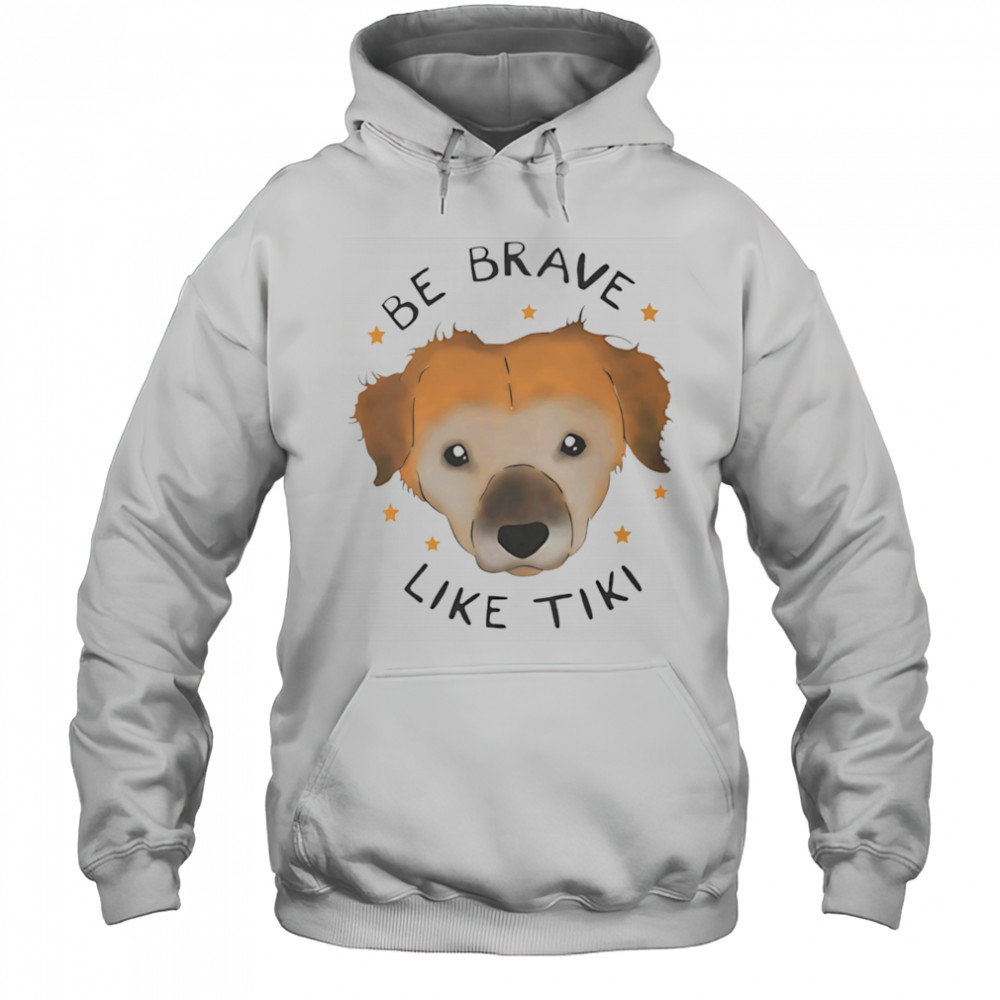 Be brave like Tiki shirt Hoodie