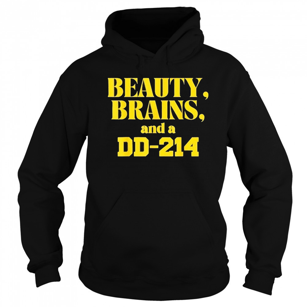 Beauty Brains And A DD-214 Shirt Sweatshirt