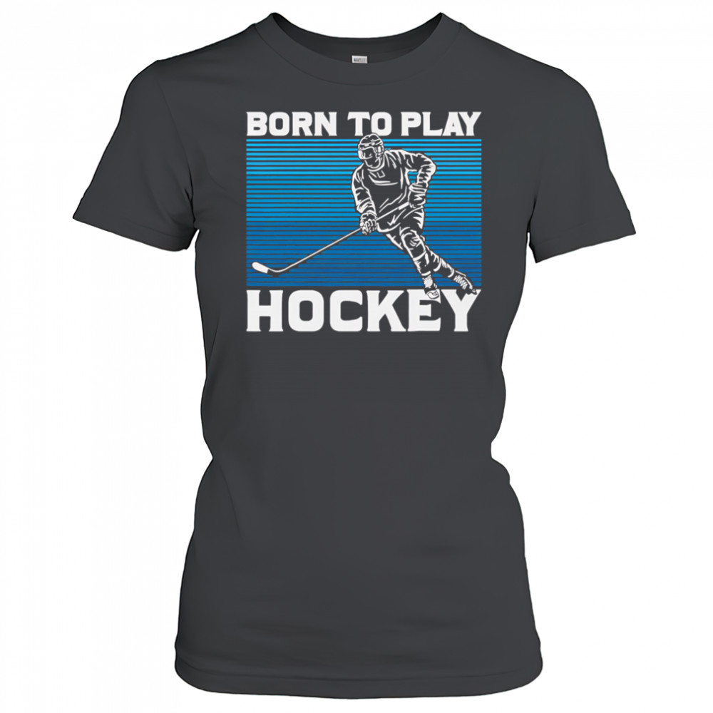 Born To Play Hockey vintage shirt Women's T-shirt