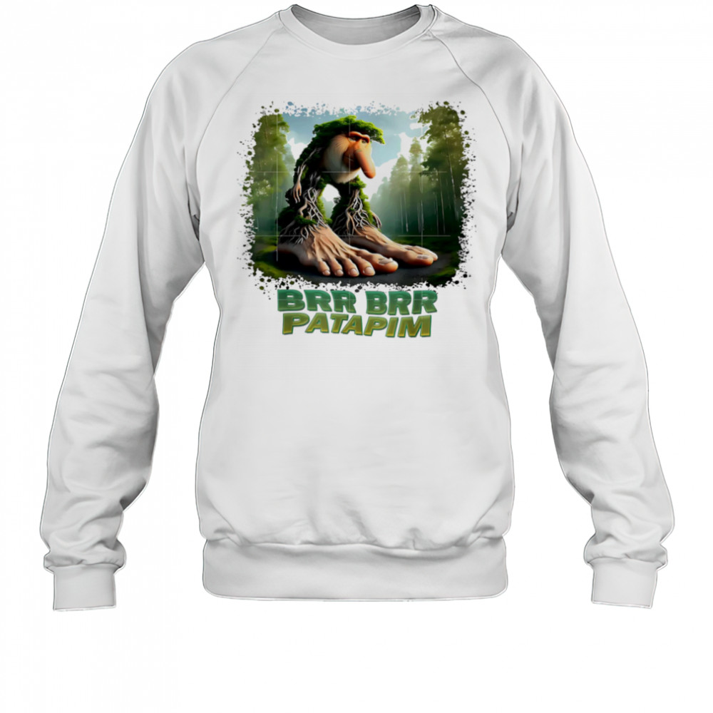 Brr Brr Patapim Italian Brainrot Meme shirt Sweatshirt