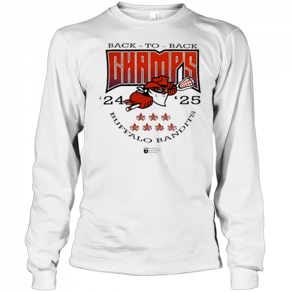 Buffalo Bandits 2025 Back-To-Back NLL Cup Champions shirt Long Sleeved