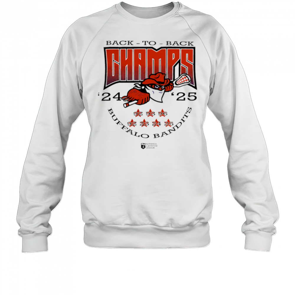 Buffalo Bandits 2025 Back-To-Back NLL Cup Champions shirt Sweatshirt