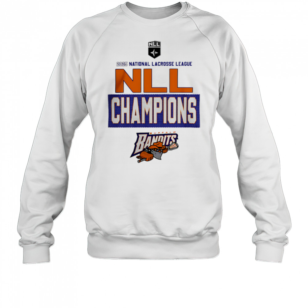 Buffalo Bandits 2025 national lacrosse league NLL Cup Champions shirt Sweatshirt