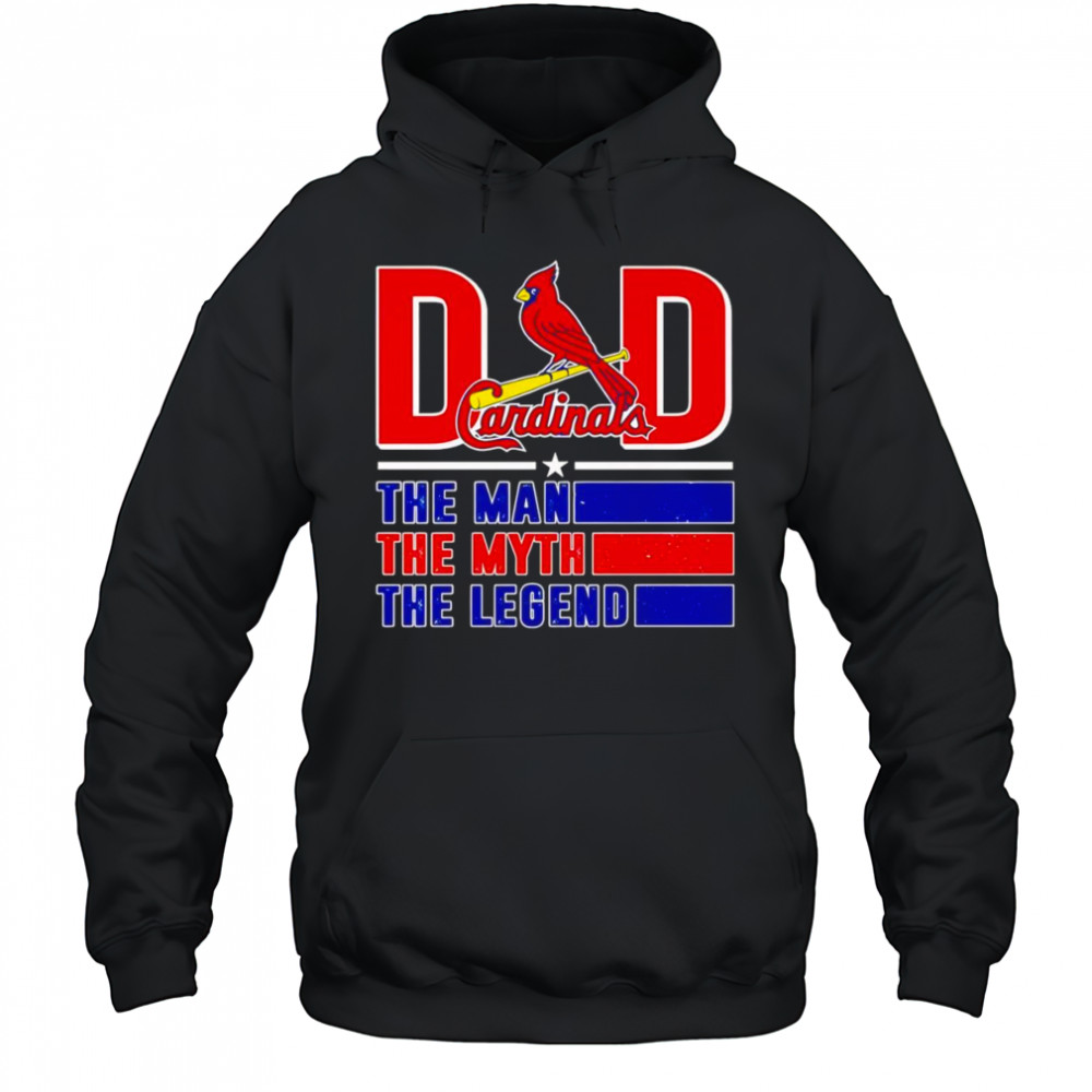 Dad the man the myth the Legend St Louis Cardinals shirt Hoodie