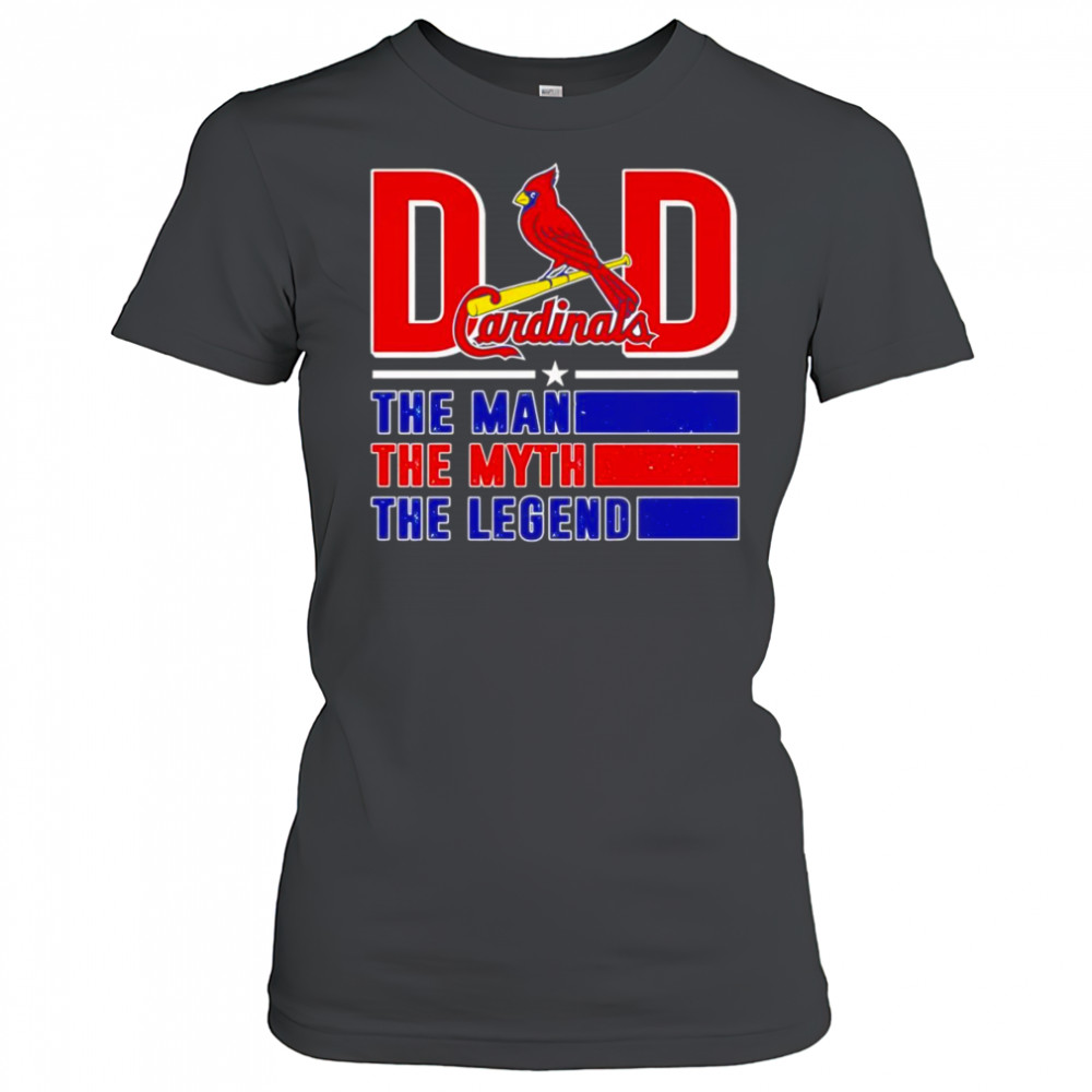 Dad the man the myth the Legend St Louis Cardinals shirt Women's T-shirt