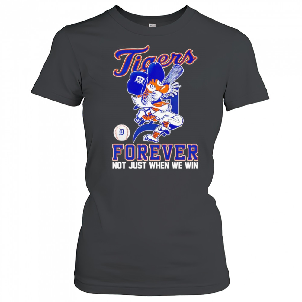 Detroit Tigers forever not just when we win mascot shirt Women's T-shirt