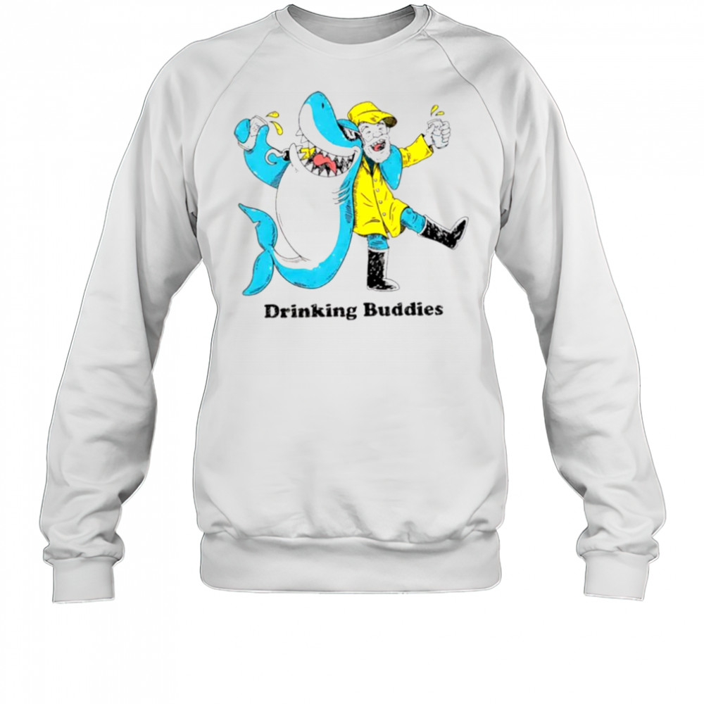 Drinking buddies Shark funny shirt Sweatshirt