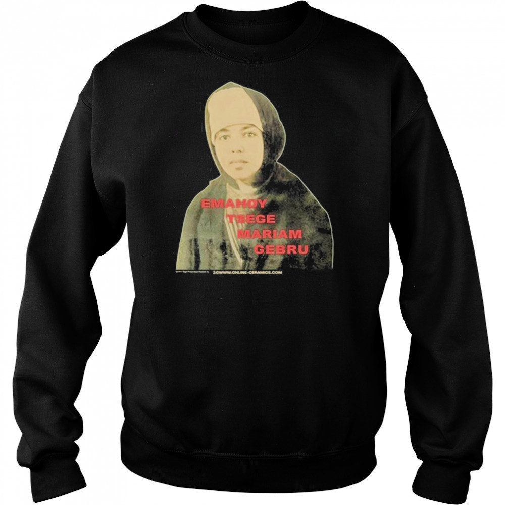 Emahoy Tsege Mariam Gebru The Madman’s Laughter shirt Hoodie