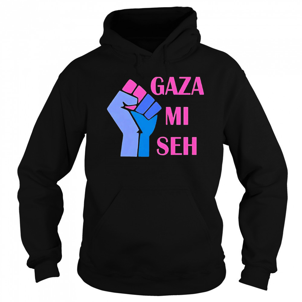 Gaza Mi Seh Palestine shirt Sweatshirt