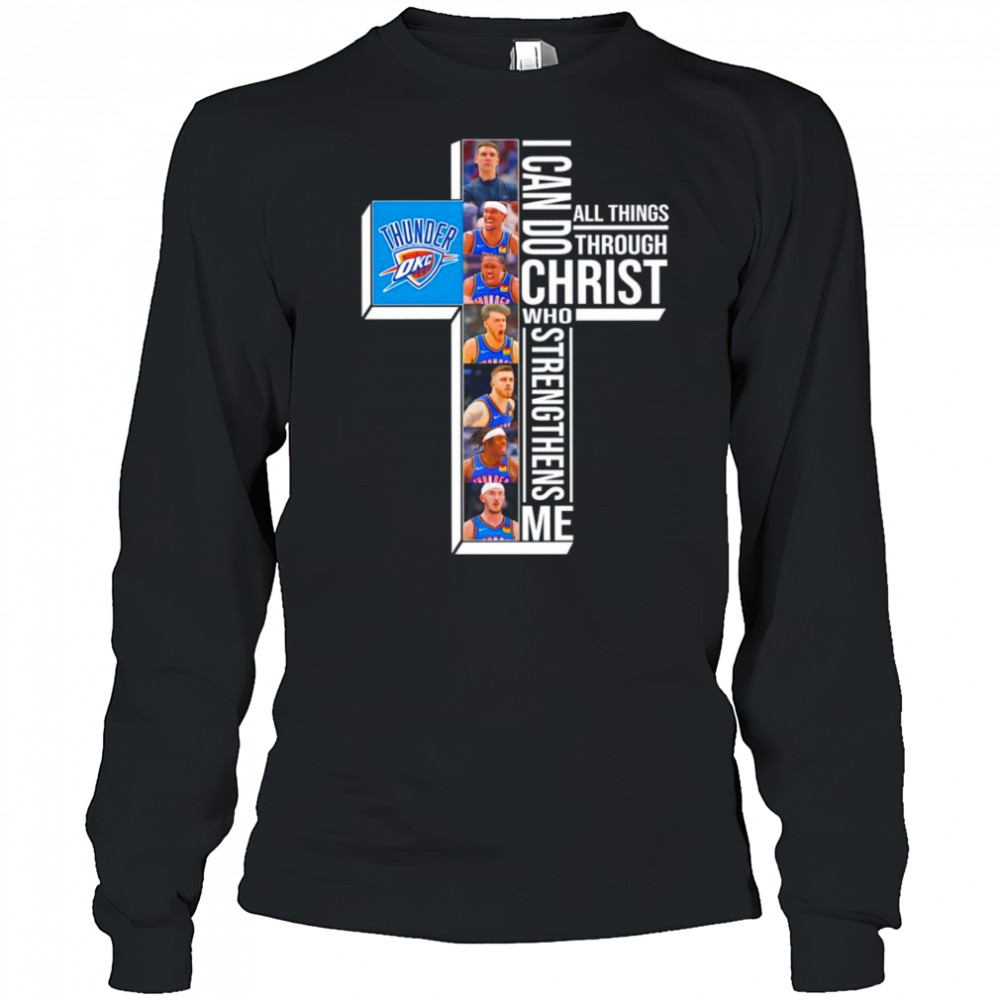 I can do all things through Christ who strengthens me OKC Thunder player shirt Long Sleeved