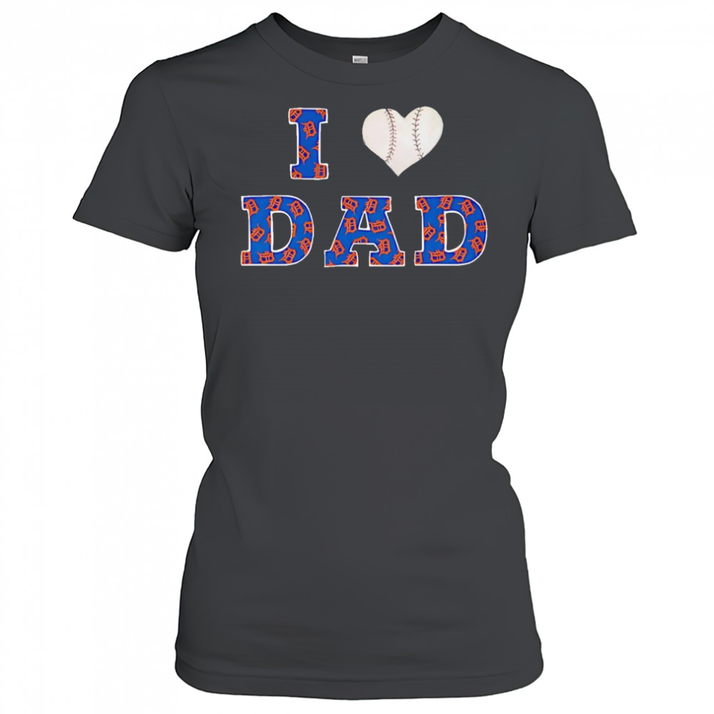 I heart dad Detroit Tigers shirt Women's T-shirt
