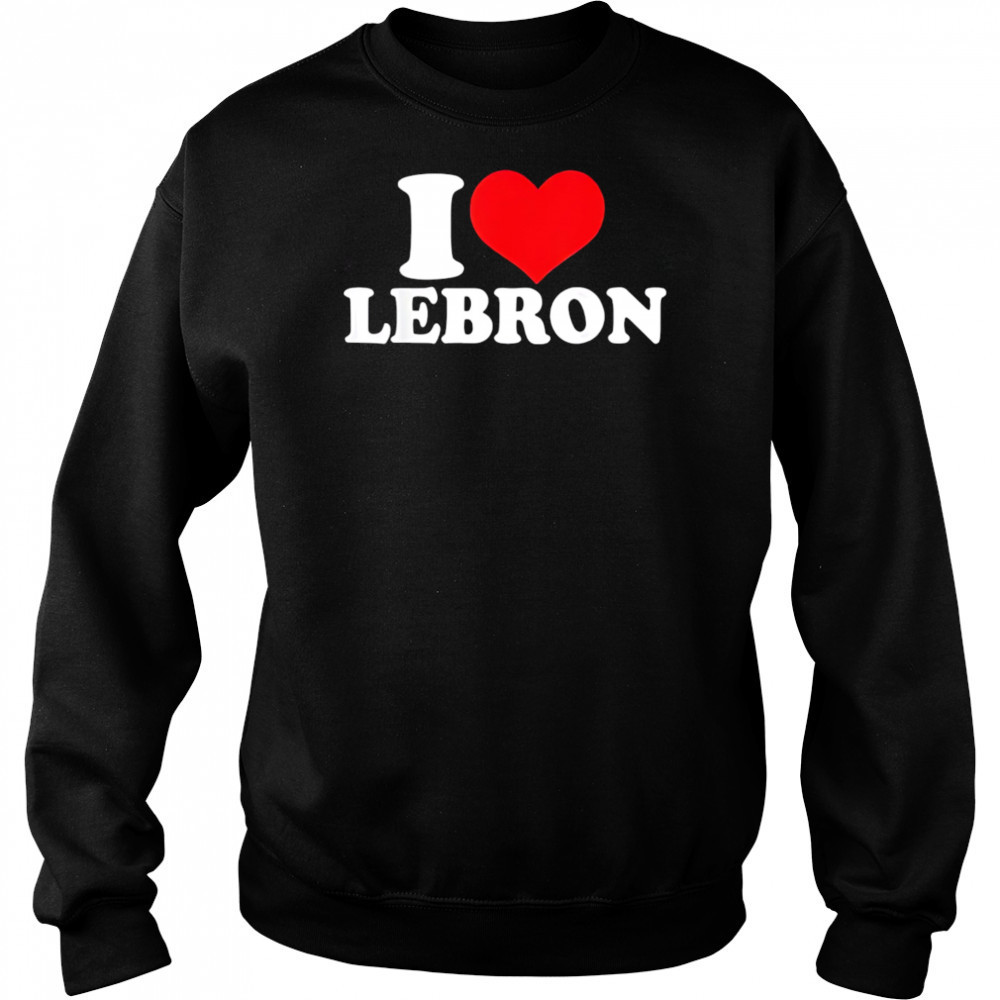 I Love Lebron shirt Hoodie