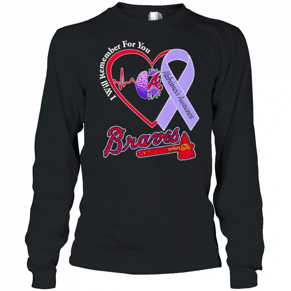 I will remember for you Alzheimer’s Awareness Atlanta Braves shirt Long Sleeved