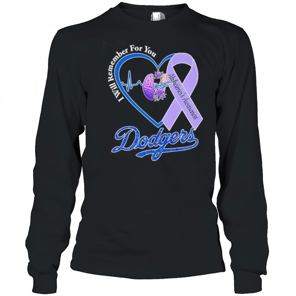 I will remember for you Alzheimer’s Awareness Los Angeles Dodgers shirt Long Sleeved