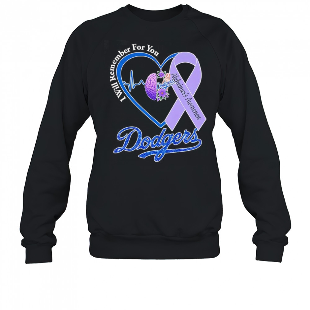 I will remember for you Alzheimer’s Awareness Los Angeles Dodgers shirt Sweatshirt