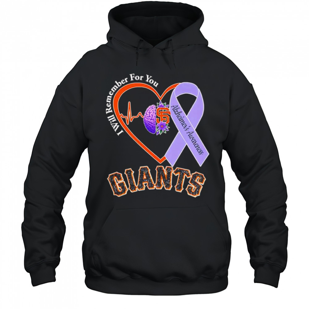 I will remember for you Alzheimer’s Awareness San Francisco Giants shirt Hoodie