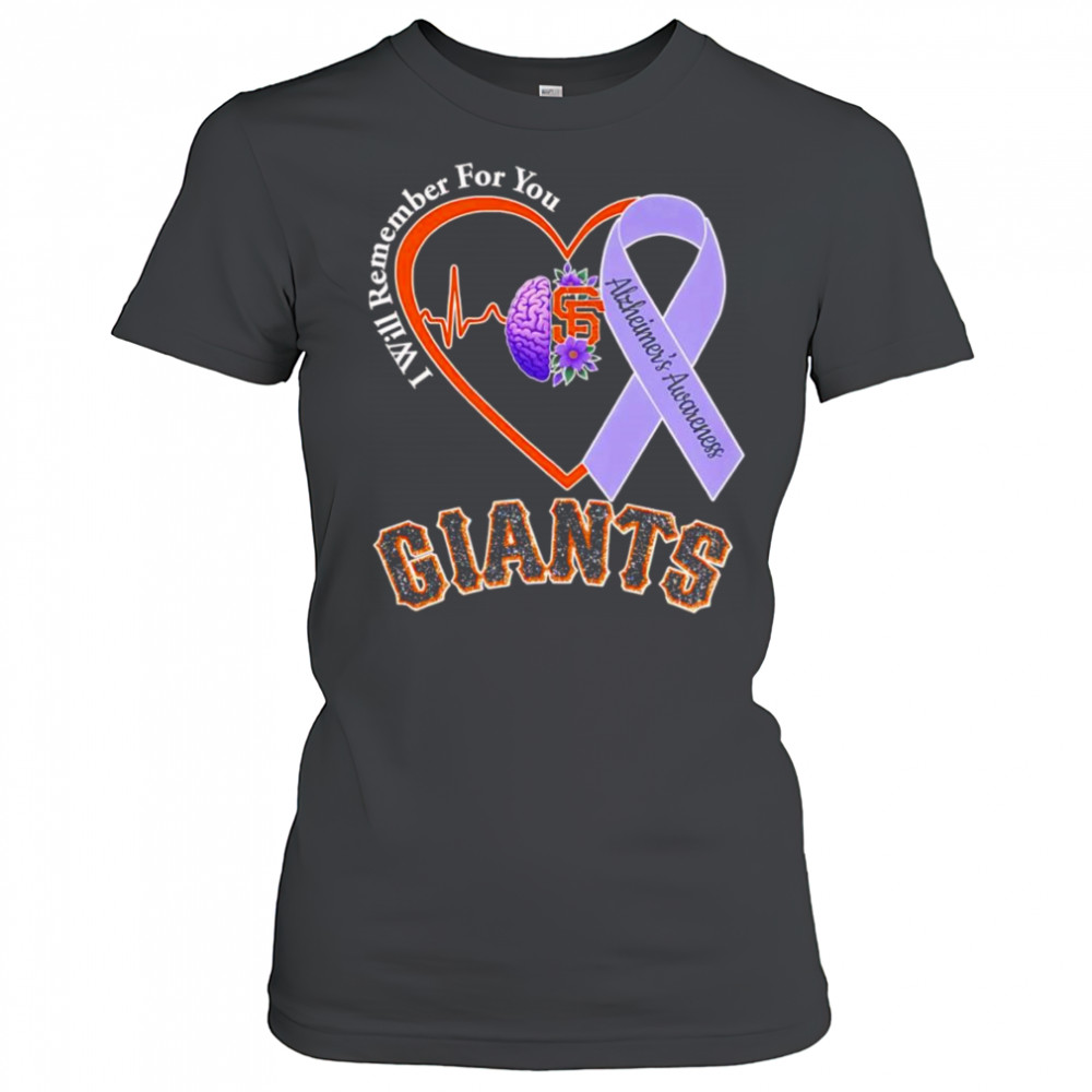 I will remember for you Alzheimer’s Awareness San Francisco Giants shirt Women's T-shirt