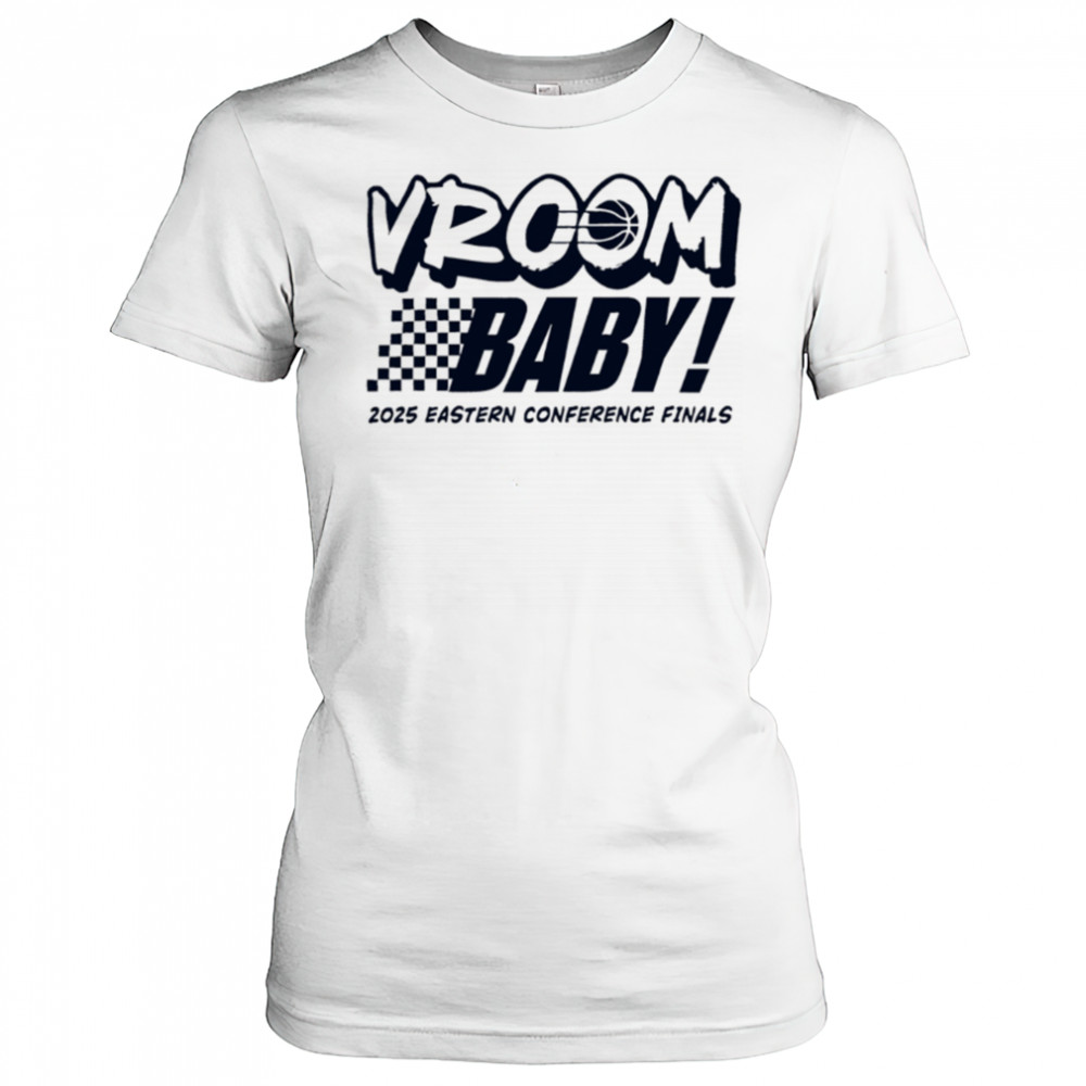 Indiana Pacers Vroom Baby 2025 Eastern Conference Finals shirt Women's T-shirt