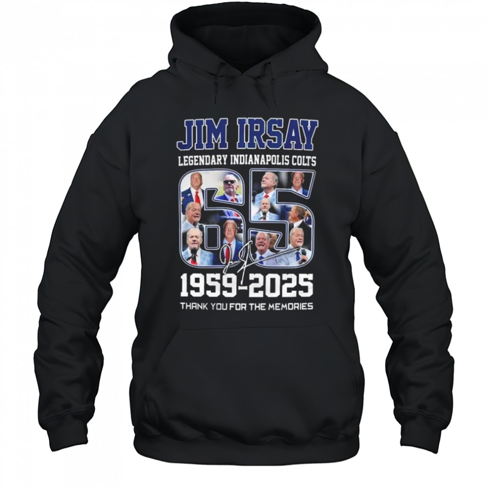 Indianapolis Colts Jim Irsay 1959-2025 Thank You For The Memories Signature Shirt Hoodie