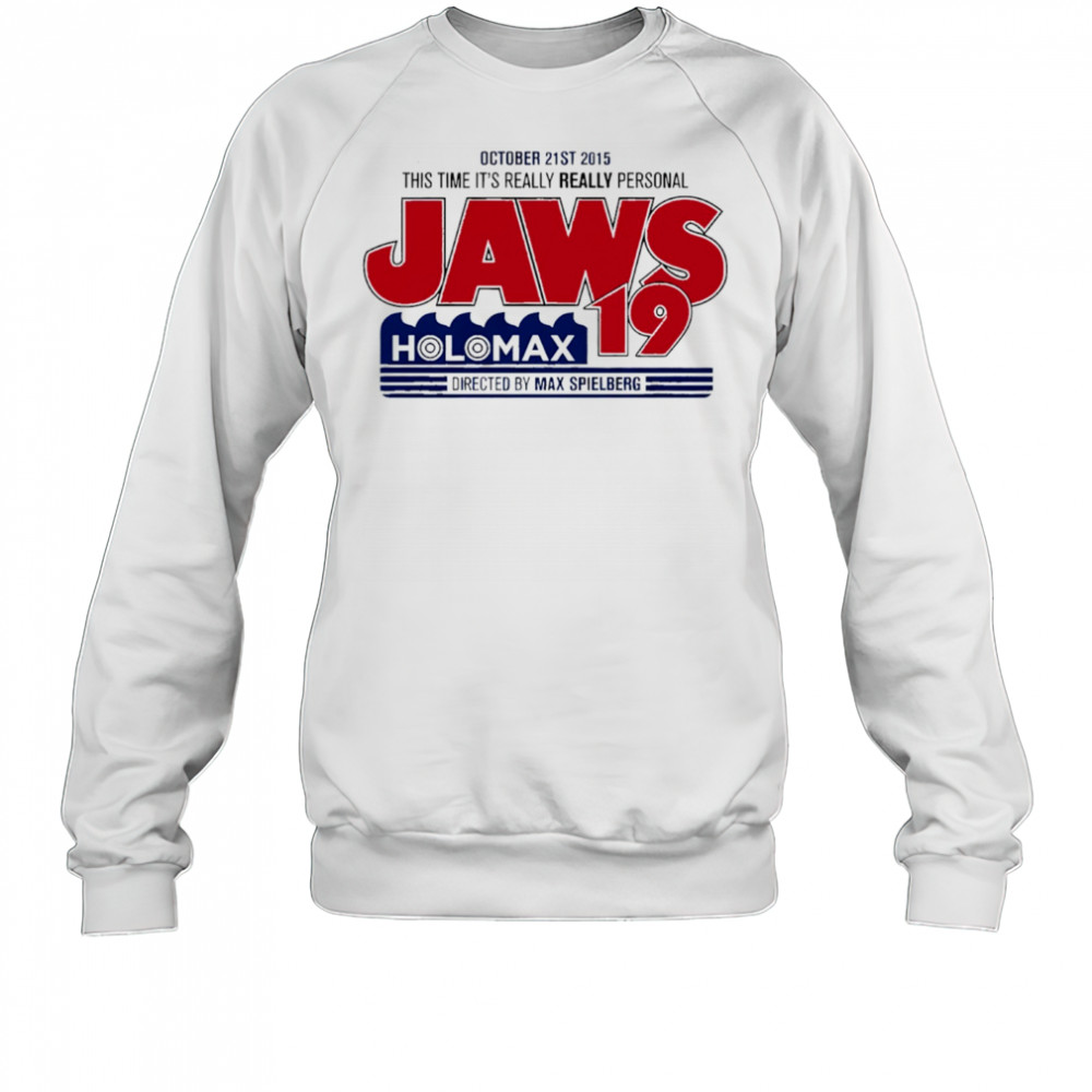 Jaws Holomax 19 this time it’s really really personal shirt Sweatshirt